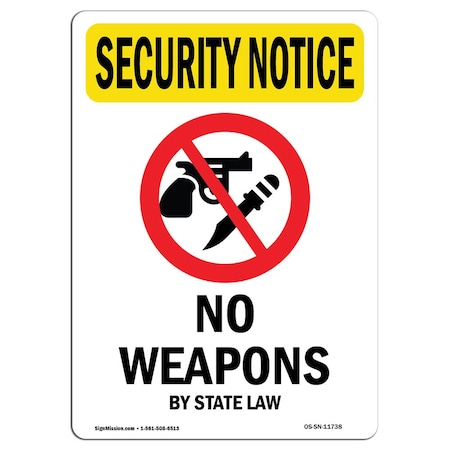 Signmission OSHA Security Sign, 24" H, 18" W, Rigid Plastic, No Weapons By State Law With Symbol, Portrait OS-SN-P-1824-V-11738